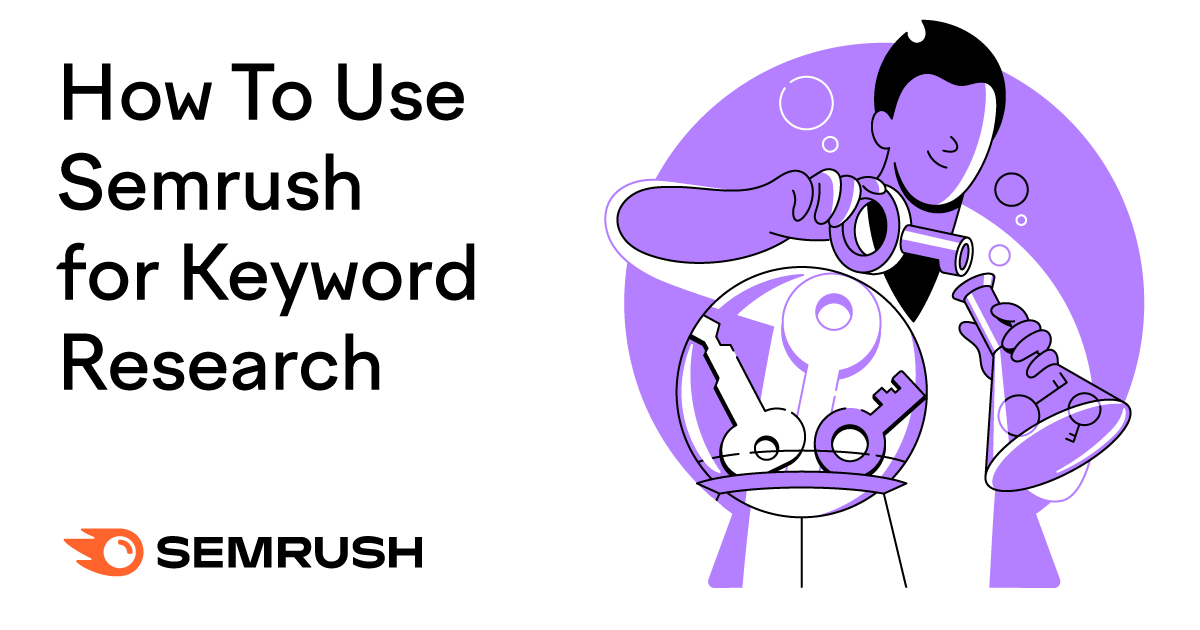 Unlocking the Power of SEMrush Keyword Research Tool in 2024